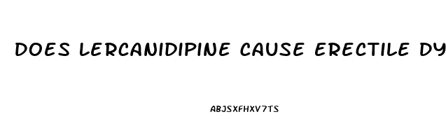 Does Lercanidipine Cause Erectile Dysfunction