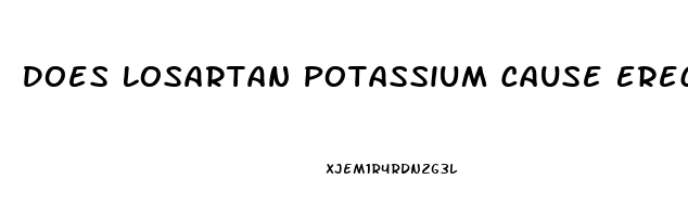 Does Losartan Potassium Cause Erectile Dysfunction