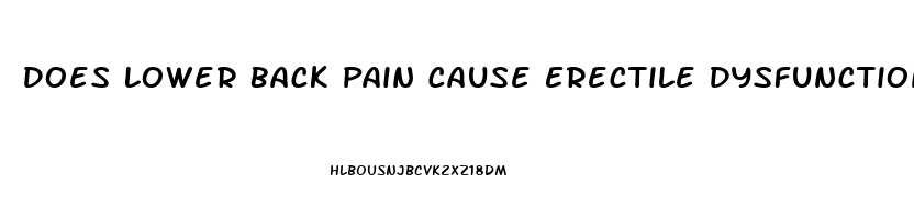 Does Lower Back Pain Cause Erectile Dysfunction