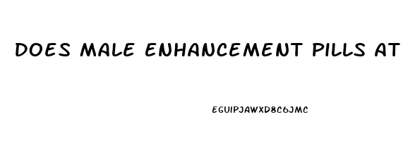 Does Male Enhancement Pills At Walmart Work