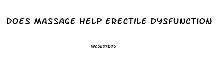 Does Massage Help Erectile Dysfunction