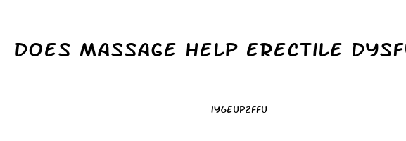 Does Massage Help Erectile Dysfunction