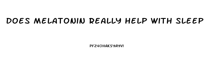 Does Melatonin Really Help With Sleep
