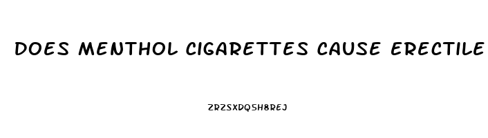 Does Menthol Cigarettes Cause Erectile Dysfunction