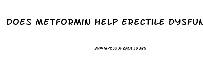 Does Metformin Help Erectile Dysfunction