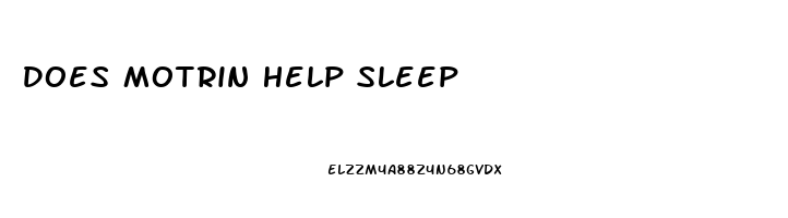 Does Motrin Help Sleep