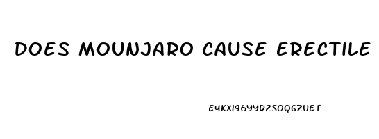 Does Mounjaro Cause Erectile Dysfunction