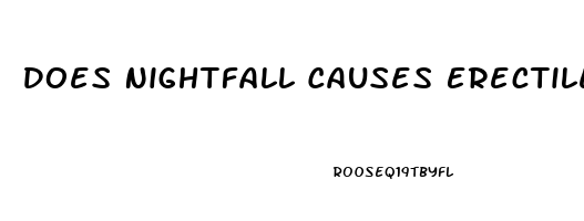 Does Nightfall Causes Erectile Dysfunction