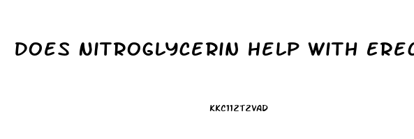 Does Nitroglycerin Help With Erectile Dysfunction