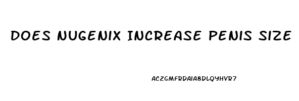 Does Nugenix Increase Penis Size