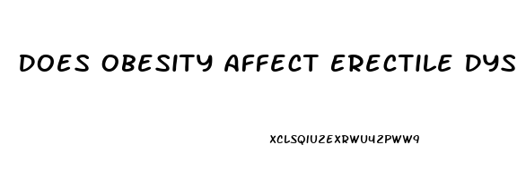 Does Obesity Affect Erectile Dysfunction