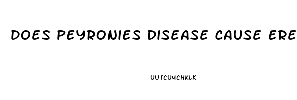Does Peyronies Disease Cause Erectile Dysfunction