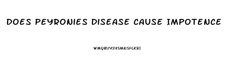 Does Peyronies Disease Cause Impotence