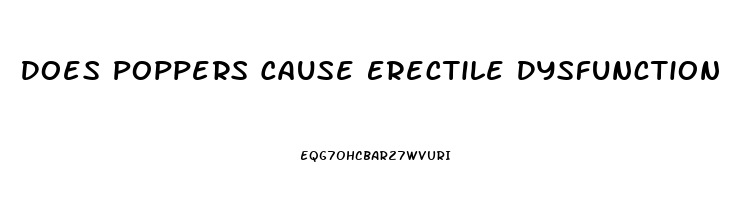 Does Poppers Cause Erectile Dysfunction
