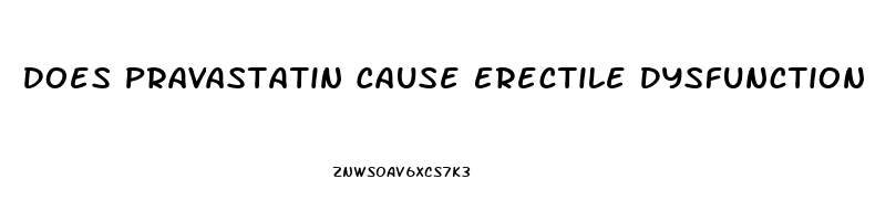 Does Pravastatin Cause Erectile Dysfunction