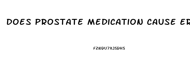 Does Prostate Medication Cause Erectile Dysfunction