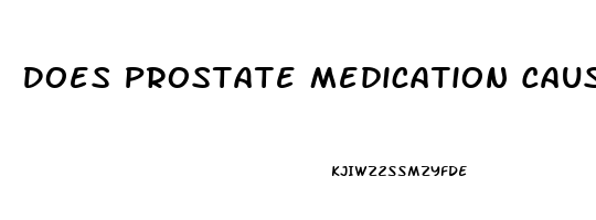 Does Prostate Medication Cause Erectile Dysfunction