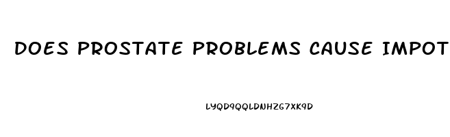 Does Prostate Problems Cause Impotence