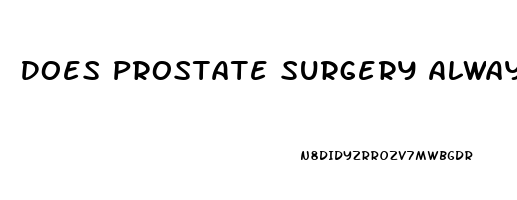 Does Prostate Surgery Always Cause Impotence