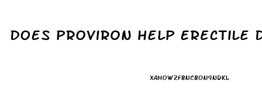 Does Proviron Help Erectile Dysfunction