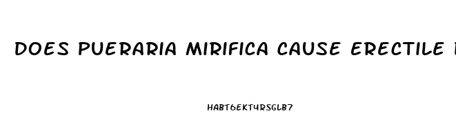 Does Pueraria Mirifica Cause Erectile Dysfunction