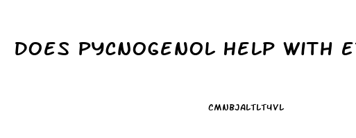 Does Pycnogenol Help With Erectile Dysfunction