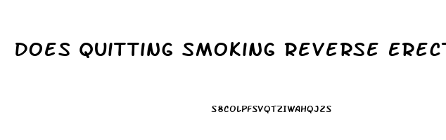 Does Quitting Smoking Reverse Erectile Dysfunction