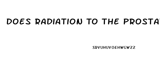 Does Radiation To The Prostate Cause Impotence