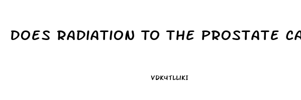 Does Radiation To The Prostate Cause Impotence