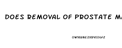 Does Removal Of Prostate Make You Impotent