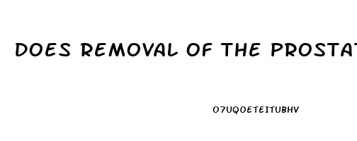 Does Removal Of The Prostate Cause Impotence