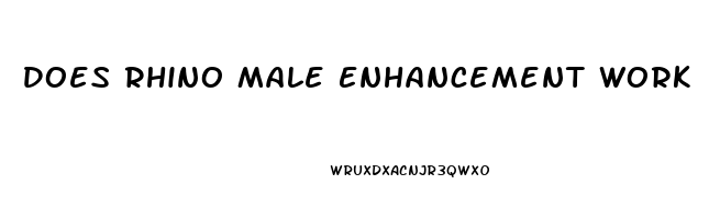 Does Rhino Male Enhancement Work