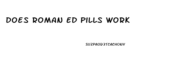 Does Roman Ed Pills Work