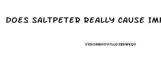 Does Saltpeter Really Cause Impotence