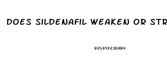 Does Sildenafil Weaken Or Strengthen When Outdated