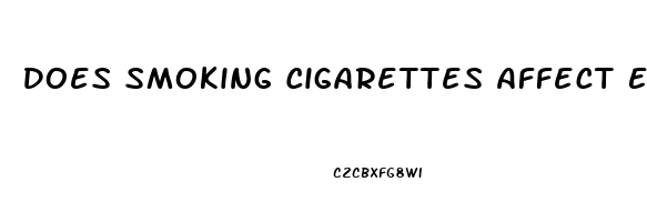 Does Smoking Cigarettes Affect Erectile Dysfunction