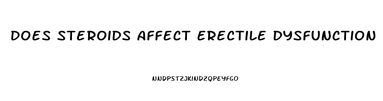 Does Steroids Affect Erectile Dysfunction