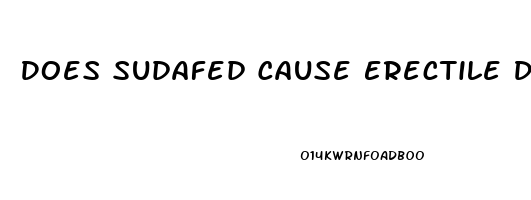 Does Sudafed Cause Erectile Dysfunction