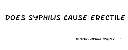 Does Syphilis Cause Erectile Dysfunction