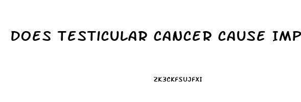 Does Testicular Cancer Cause Impotence