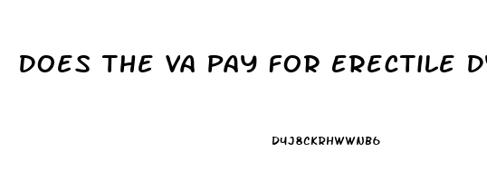 Does The Va Pay For Erectile Dysfunction