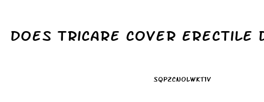 Does Tricare Cover Erectile Dysfunction