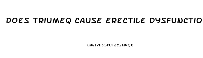 Does Triumeq Cause Erectile Dysfunction