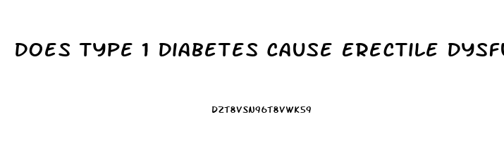 Does Type 1 Diabetes Cause Erectile Dysfunction