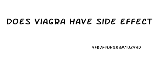 Does Viagra Have Side Effects