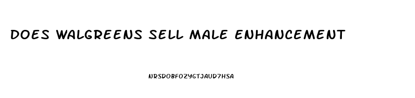 Does Walgreens Sell Male Enhancement