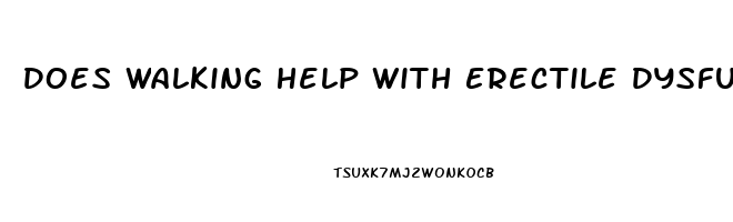 Does Walking Help With Erectile Dysfunction