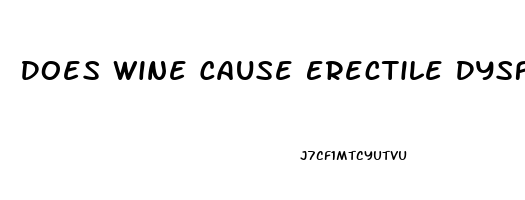 Does Wine Cause Erectile Dysfunction