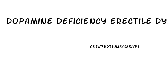 Dopamine Deficiency Erectile Dysfunction