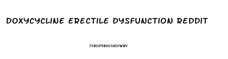 Doxycycline Erectile Dysfunction Reddit